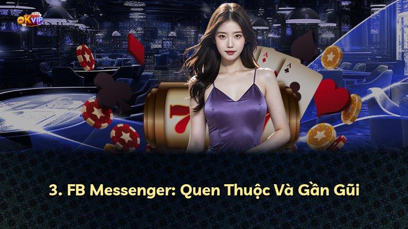 3. FB Messenger: Quen Thuộc Và Gần Gũi
