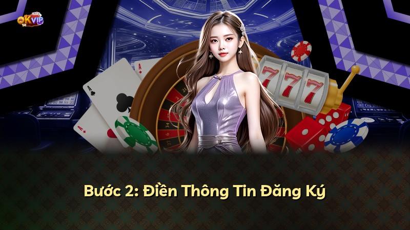 Bước 2: Điền Thông Tin Đăng Ký