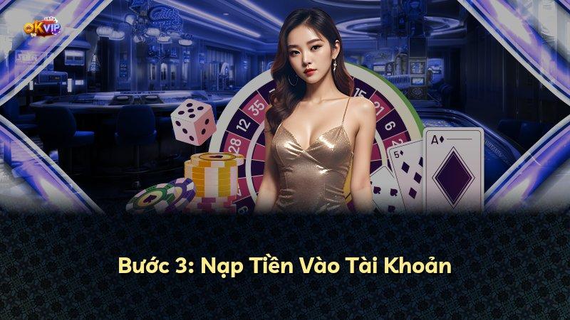 Bước 3: Nạp Tiền Vào Tài Khoản