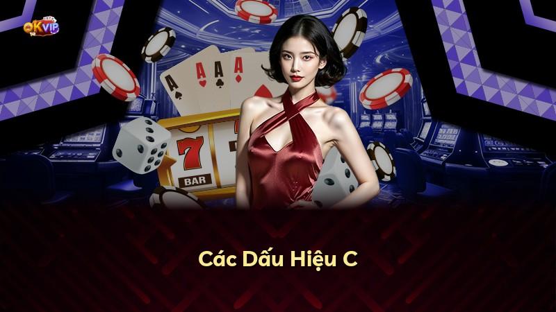 Các Dấu Hiệu C