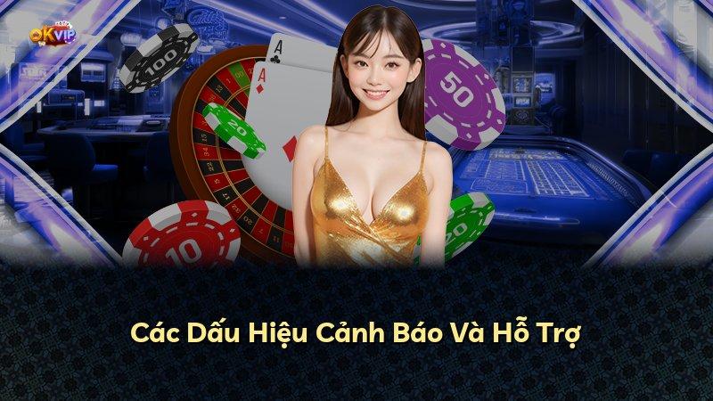 Các Dấu Hiệu Cảnh Báo Và Hỗ Trợ