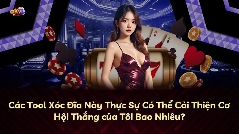 Các Tool Xóc Đĩa Này Thực Sự Có Thể Cải Thiện Cơ Hội Thắng của Tôi Bao Nhiêu?