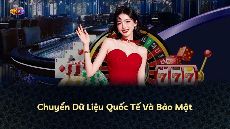 Chuyển Dữ Liệu Quốc Tế Và Bảo Mật
