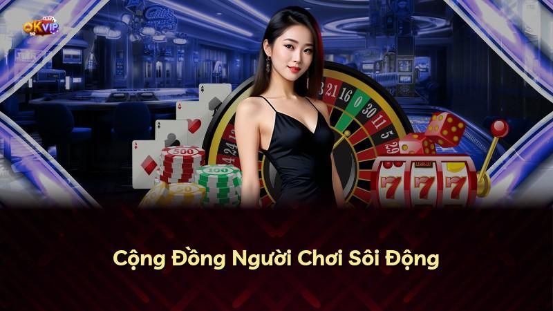 Cộng Đồng Người Chơi Sôi Động