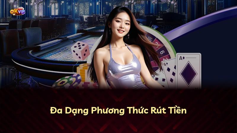 Đa Dạng Phương Thức Rút Tiền