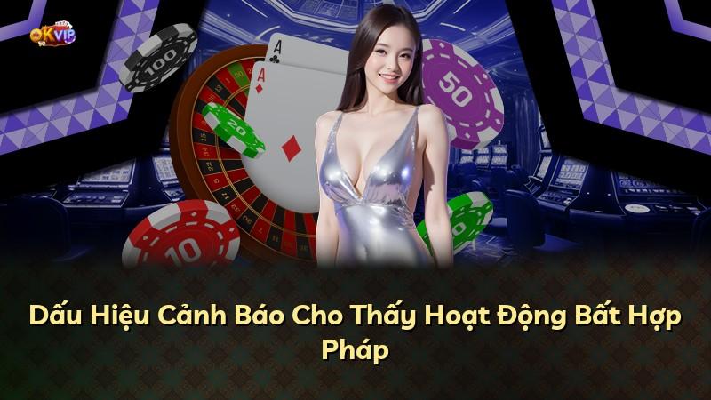 Dấu Hiệu Cảnh Báo Cho Thấy Hoạt Động Bất Hợp Pháp