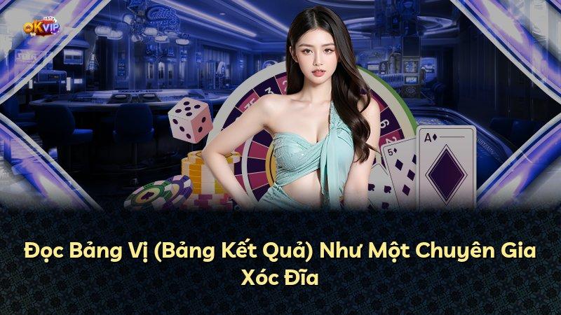 Đọc Bảng Vị (Bảng Kết Quả) Như Một Chuyên Gia Xóc Đĩa