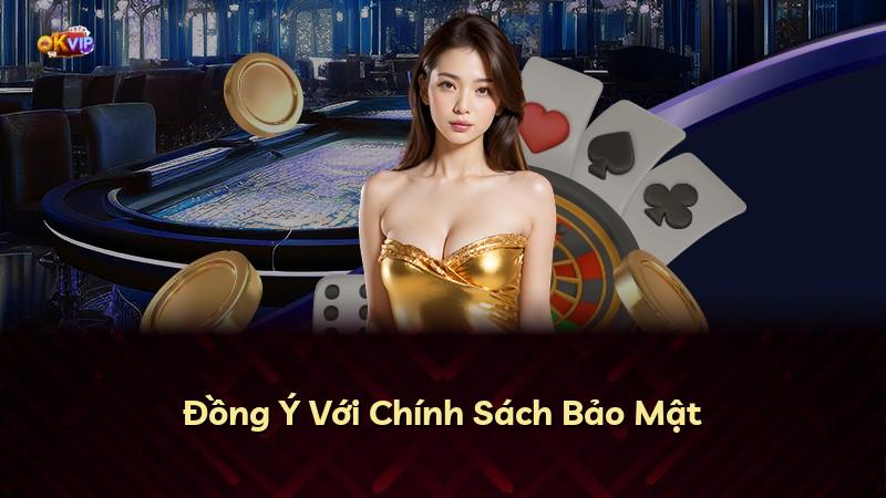 Đồng Ý Với Chính Sách Bảo Mật