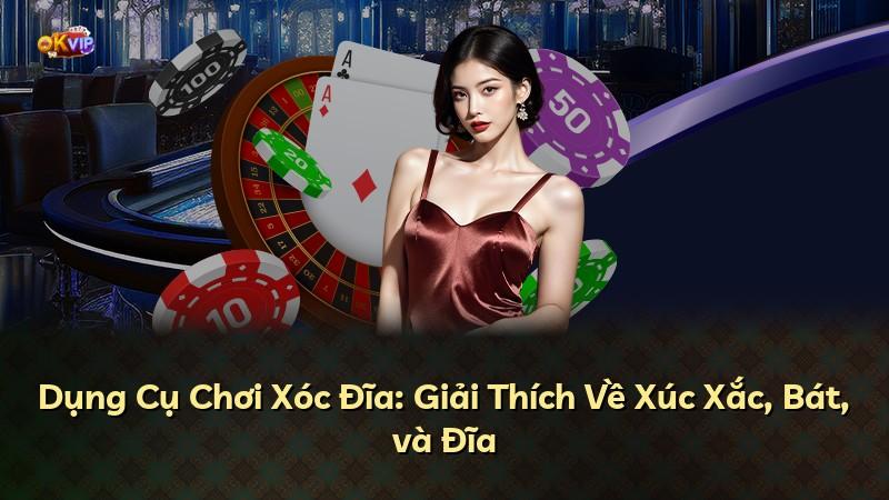Dụng Cụ Chơi Xóc Đĩa: Giải Thích Về Xúc Xắc, Bát, và Đĩa
