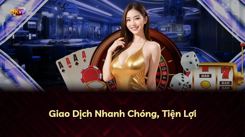 Giao Dịch Nhanh Chóng, Tiện Lợi