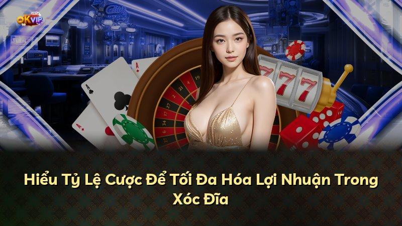 Hiểu Tỷ Lệ Cược Để Tối Đa Hóa Lợi Nhuận Trong Xóc Đĩa