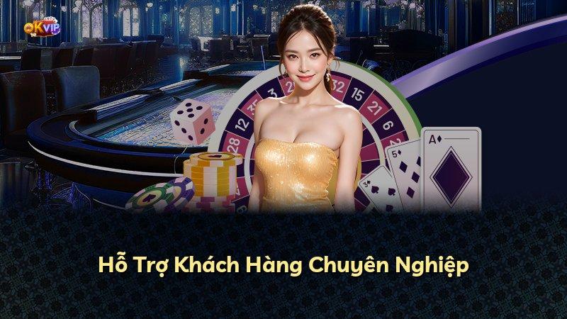 Hỗ Trợ Khách Hàng Chuyên Nghiệp