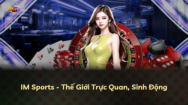 IM Sports - Thế Giới Trực Quan, Sinh Động