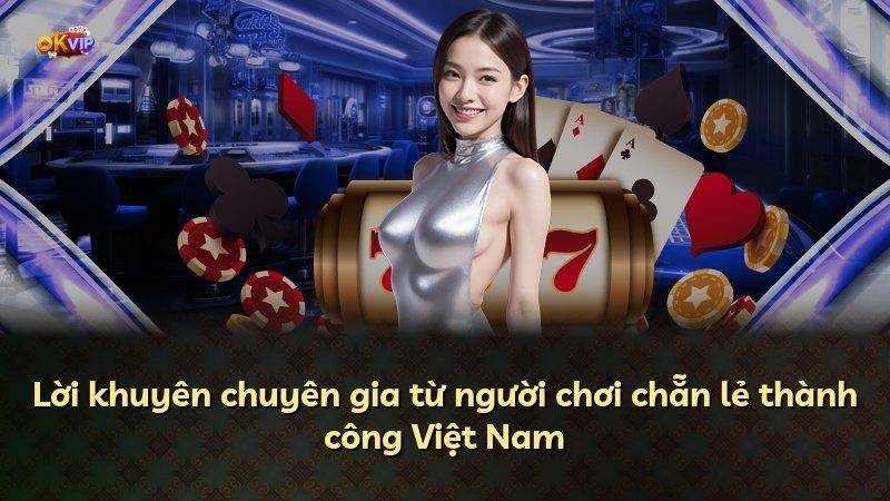 Lời khuyên chuyên gia từ người chơi chẵn lẻ thành công Việt Nam