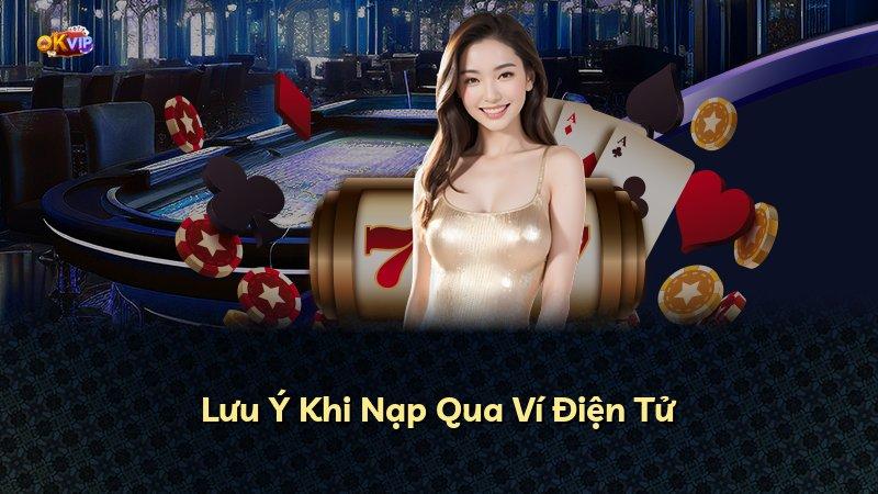 Lưu Ý Khi Nạp Qua Ví Điện Tử