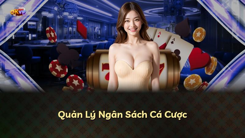 Quản Lý Ngân Sách Cá Cược