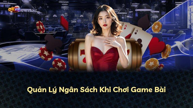 Quản Lý Ngân Sách Khi Chơi Game Bài