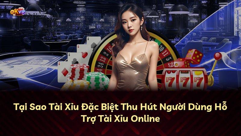 Tại Sao Tài Xỉu Đặc Biệt Thu Hút Người Dùng Hỗ Trợ Tài Xỉu Online