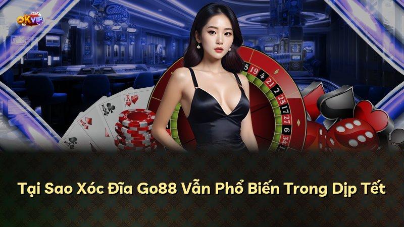 Tại Sao Xóc Đĩa Go88 Vẫn Phổ Biến Trong Dịp Tết