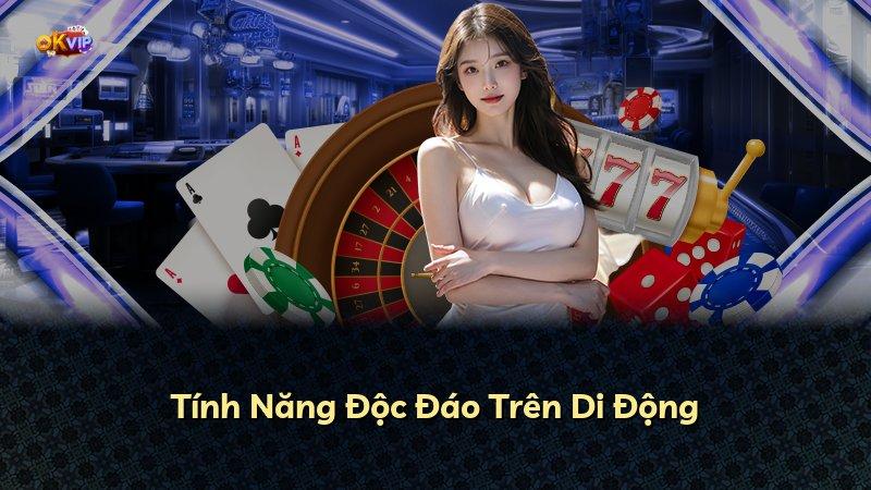 Tính Năng Độc Đáo Trên Di Động