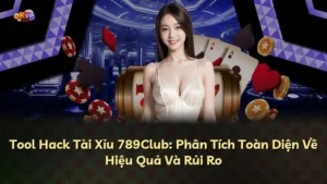 Tool Hack Tài Xỉu 789Club: Phân Tích Toàn Diện Về Hiệu Quả Và Rủi Ro