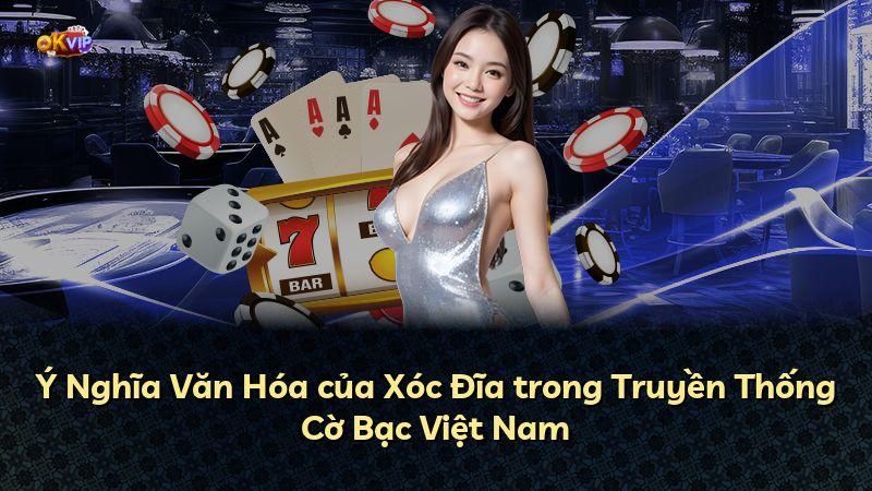 Ý Nghĩa Văn Hóa của Xóc Đĩa trong Truyền Thống Cờ Bạc Việt Nam
