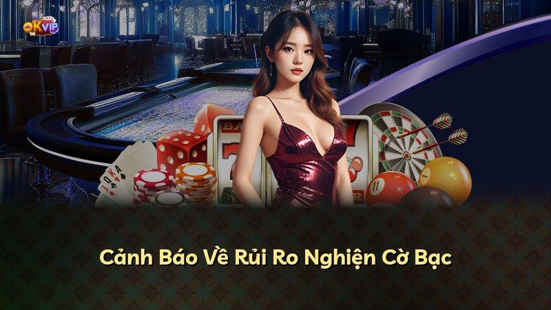 Cảnh Báo Về Rủi Ro Nghiện Cờ Bạc