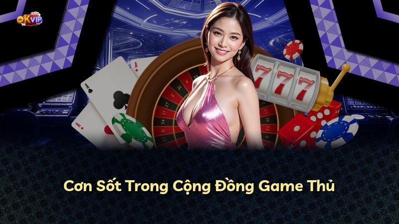 Cơn Sốt Trong Cộng Đồng Game Thủ